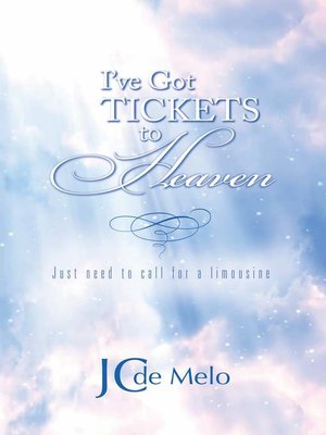 cover image of I've Got Tickets to Heaven
